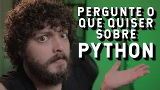 Pergunte o que quiser sobre Python | Live de Python #253