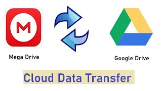 Transfer Data From One Cloud Storage To Another | MEGA To Google Drive 🔥