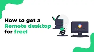 How to get a remote desktop for free with Google Cloud Platform - 2021