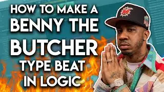 How to make a Benny The Butcher Type Beat in Logic Pro X | Boom Bap  Sample Beat Tutorial 2021