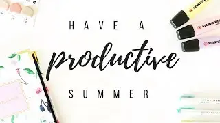 How to have a productive summer - 7 productivity tips | studytee