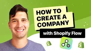 Create B2B Companies in Shopify AUTOMATICALLY | Shopify Plus