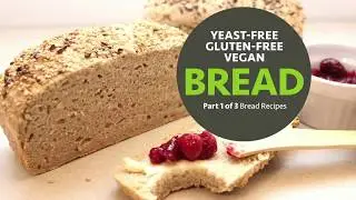 Yeast-Free Gluten-Free Vegan Bread Recipe