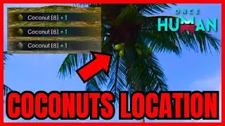 COCONUTS Location In Once Human (VERY EASY!)