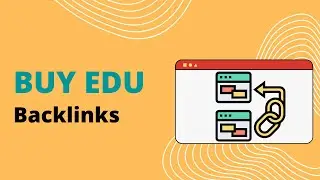 How to Buy Edu Backlinks: The Complete Guide | Create Edu Backlinks | Get Backlinks from Edu Sites