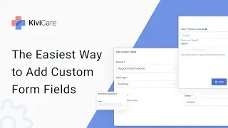 The Easiest Way to Add Custom Form Fields | KiviCare| Iqonic Design