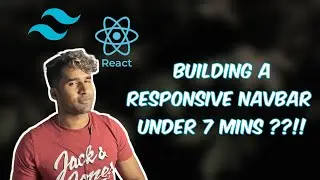 How to build a Responsive Navbar in 7 mins - Using React and TailwindCSS