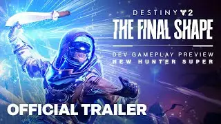 Destiny 2: The Final Shape | Storm's Edge Preview - New Hunter Super