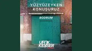 Bodrum (Ufuk Kevser Remix)