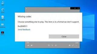 FIX - This item is in a format we dont support | 0xc004f011 error | Missing codec | Windows 10