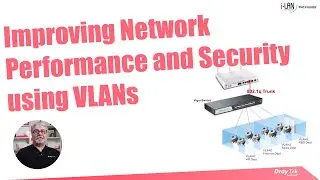 Webinar - Improving Network Performance and Security using VLANs