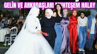 GELİN VE ARKADAŞLARINDAN EĞLENCE DOLU HALAY