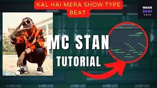 How to Make MC STAN Kal Hai Mera Show TYPE BEAT in 5 mins | FL Studio Hindi Beat MAking