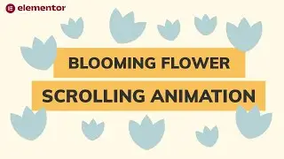 Blooming Flower Animation Using Elementor Pro