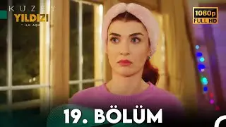 Kuzey Yıldızı İlk Aşk 19. Bölüm (Full HD)