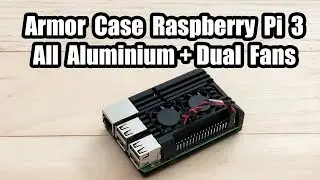 Raspberry Pi 3 Armor Case All Aluminum + Dual Fans