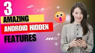 3 Amazing Android Hidden Features 📱