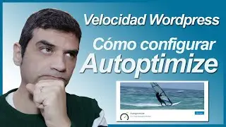 🚀 Tutorial: Cómo configurar Plugin AUTOPTIMIZE para Wordpress 2023 - Mejora la velocidad de tu web