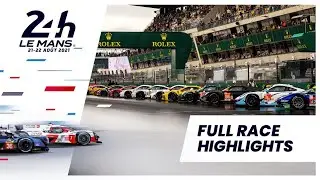 24 Heures du Mans 2021 - Full Race HIGHLIGHTS