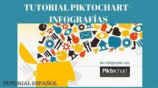 TUTORIAL PIKTOCHART - INFOGRAFÍAS GRATIS EN ESPAÑOL