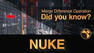 Nuke Merge Difference Operation - Did you know???