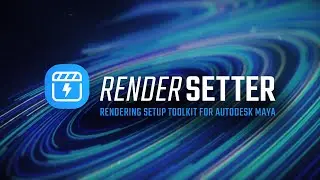 Discover RENDERSETTER For MAYA and Say Goodbye to Tedious RENDER SETUP Process