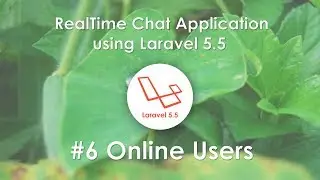 #6 Online Users - RealTime Chat Application using Laravel 5.5