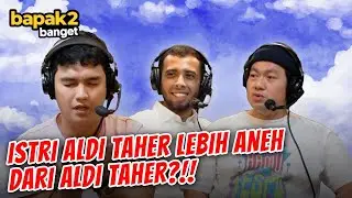 ALDI TAHER BERANTEM SAMA ISTRI KARENA MAU NIKAHIN AYU TINGTING - PODCAST BAPAK2BANGET