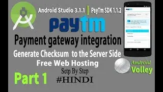 Android Paytm Integration with Backend Server Side Utilities -Part 1 [Hindi] 2018