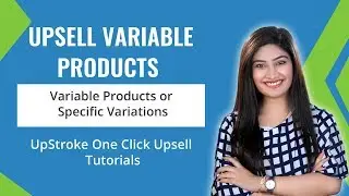 How To Upsell WooCommerce Variable Products & Specific Variations After Checkout