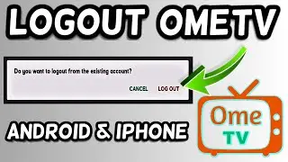 How to logout Ome TV account on iPhone and Android