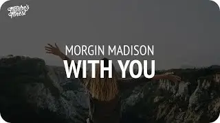 Morgin Madison - With You