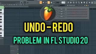 How to solve Undo - Redo problem in FL Studio 20