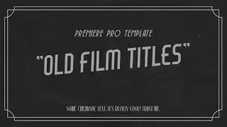 Old Film Titles Premiere Pro Templates