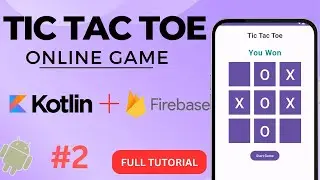 #2 Tic Tac Toe Multiplayer | Firebase | Kotlin | Full Tutorial