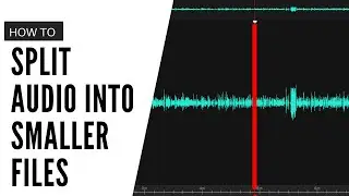 How To Easily Split Audio Into Shorter Segments Or Files