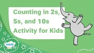 Counting by 2s, 5s and 10s Activity for Kids | Twinkl Kids Tv