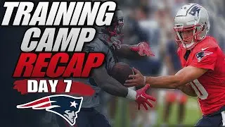 patriots Training Camp Recap Day 7 | Drake Maye SHINES