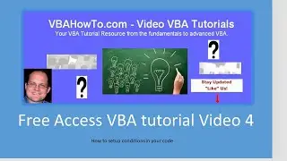 Free Access VBA tutorial Video 4 - How to setup conditions in your code