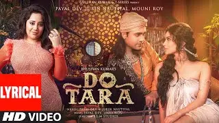 Dotara (Lyrical) Jubin Nautiyal, Mouni Roy,Payal Dev |Darsh Kothari,Vayu, BLM Studios| Bhushan Kumar