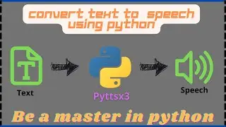 Convert Text to speech using python | use pyttsx3 | 