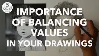 THE IMPORTANCE of BALANCING VALUES in Your Drawings