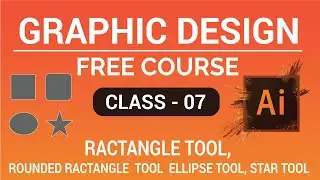 A Illustrator CC Tutorial: Rectangle Tool, Rounded Rectangle Tool, Ellipse Tool, Star Tool । Class07