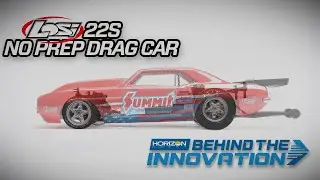 Losi 22S No Prep Drag Car  - Behind The Innovation