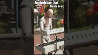 Atomic heart feat. Tenderlybae