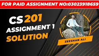 CS201 Assignment 1 Solution 2023 | CS201 Assignment No 1 Solution 2023 | CS201 Assignment No 1 Fall