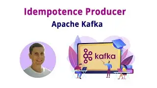 13. Idempotence producer (Kafka - полный курс)