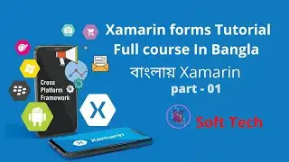 Xamarin forms Tutorial Full course In Bangla part - 01 | Getting started and Create your first App