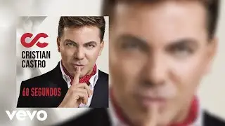 Cristian Castro - 60 Segundos (Cover Audio)