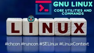 Learning Linux Series GNU Core commands or utilities   SELinux context